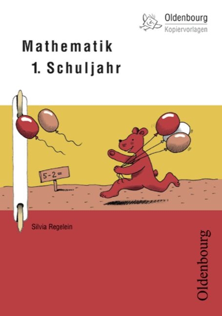 Mathematik 1. Schuljahr - Silvia Regelein