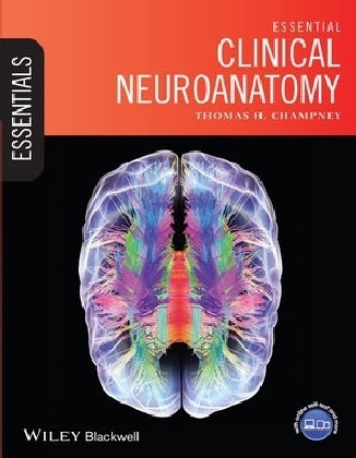Essential Clinical Neuroanatomy - Thomas H. Champney