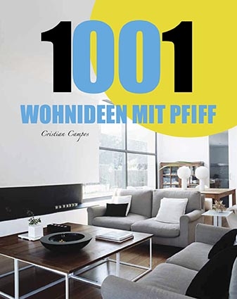1001 Wohnideen mit Pfiff - Christian Campos