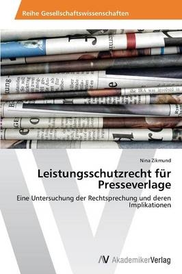 Leistungsschutzrecht f&uuml;r Presseverlage - Nina Zikmund