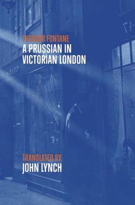 Theodor Fontane - A Prussian in Victorian London
