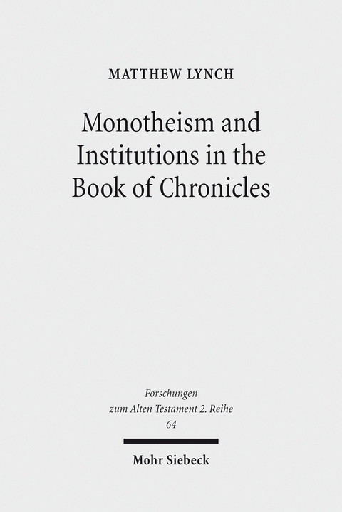 Monotheism and Institutions in the Book of Chronicles -  Matthew Lynch