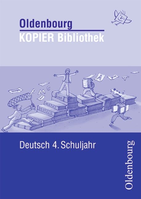 Oldenbourg KOPIER Bibliothek / Deutsch f&uuml;r das 4. Schuljahr