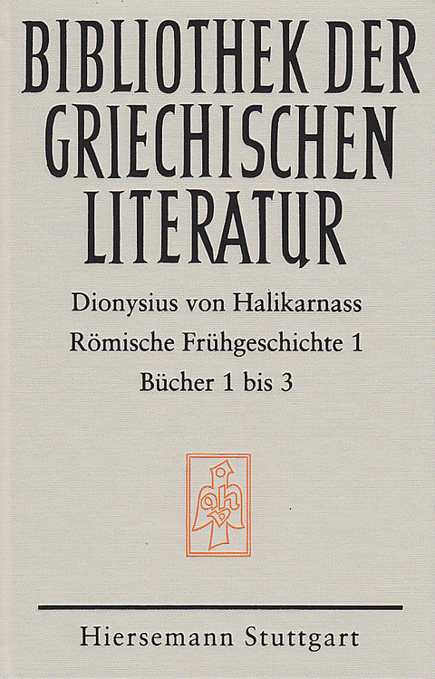 R&ouml;mische Fr&uuml;hgeschichte - Dionysius von Halikarnass