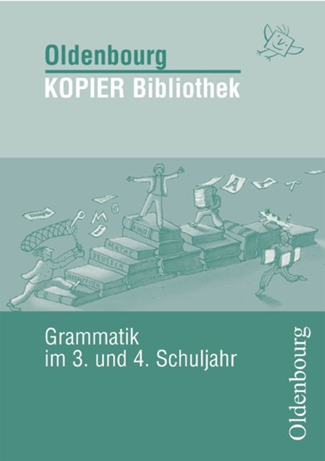 Oldenbourg KOPIER Bibliothek / Grammatik im 3. und 4. Schuljahr