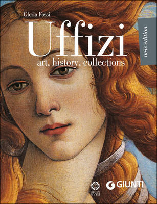 Uffizi. Art, history, collections - Gloria Fossi