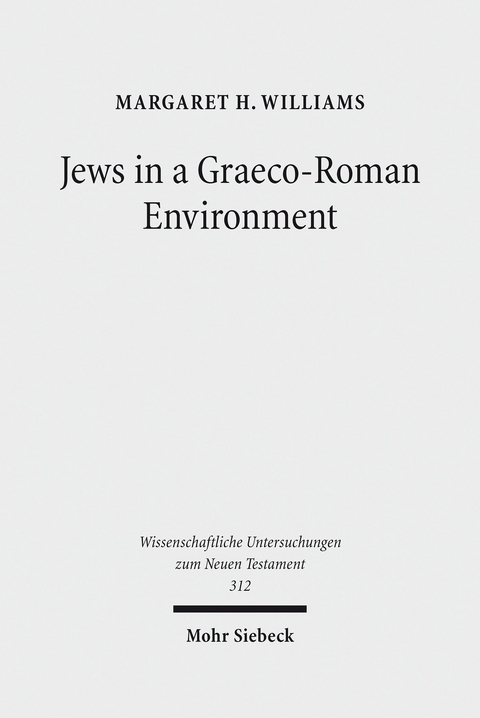 Jews in a Graeco-Roman Environment -  Margaret H. Williams