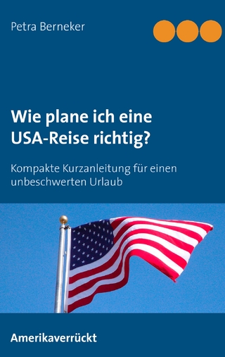 Wie plane ich eine USA-Reise richtig?