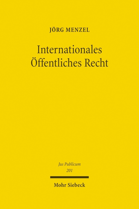 Internationales &Ouml;ffentliches Recht -  J&ouml;rg Menzel