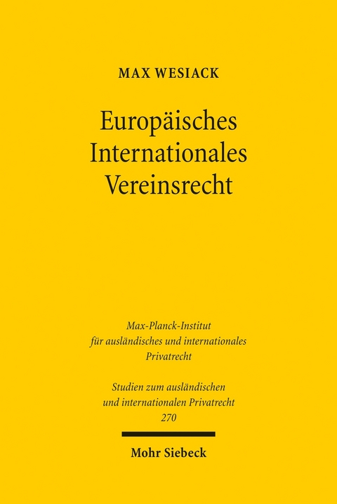 Europ&auml;isches Internationales Vereinsrecht -  Max Wesiack