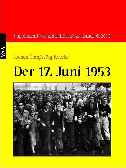 Der 17. Juni 1953 - Joche Cern&yacute;, J&ouml;rg Roesler