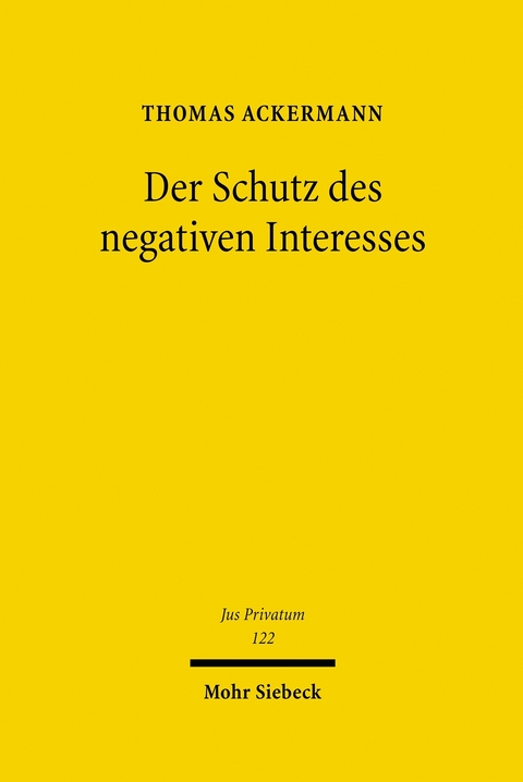 Der Schutz des negativen Interesses -  Thomas Ackermann
