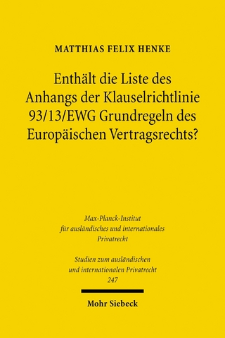 Enthält die Liste des Anhangs der Klauselrichtlinie 93/13/EWG Grundregeln des Europäischen Vertragsrechts?