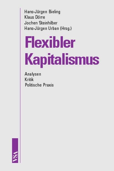Flexibler Kapitalismus - Hans J Bieling