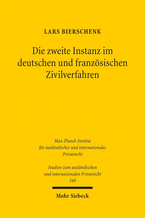 Die zweite Instanz im deutschen und französischen Zivilverfahren -  Lars Bierschenk