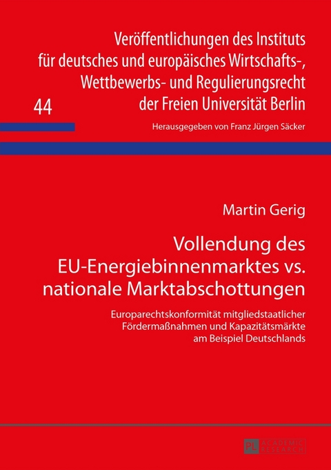 Vollendung des EU-Energiebinnenmarktes vs. nationale Marktabschottungen - Martin Gerig