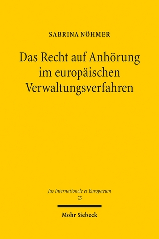Das Recht auf Anhörung im europäischen Verwaltungsverfahren