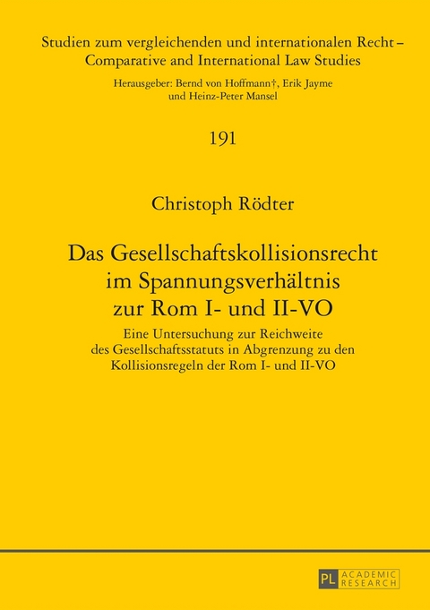 Das Gesellschaftskollisionsrecht im Spannungsverh&auml;ltnis zur Rom I- und II-VO - Christoph R&ouml;dter