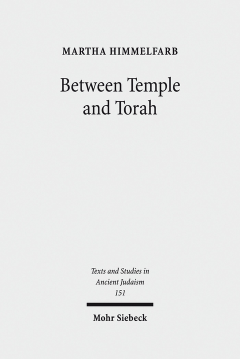 Between Temple and Torah -  Martha Himmelfarb