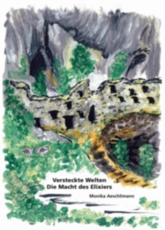 Versteckte Welten - Monika Aeschlimann-Affolter