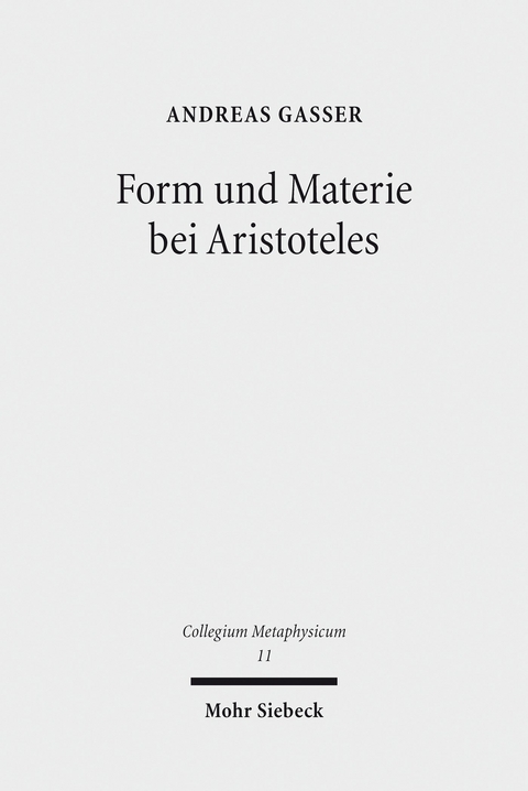 Form und Materie bei Aristoteles -  Andreas Gasser