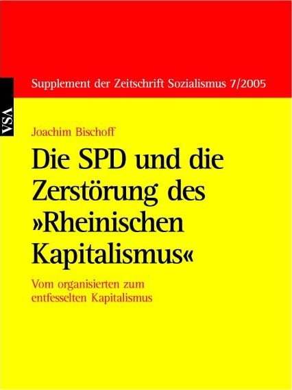 Die SPD und die Zerst&ouml;rung des 'Rheinischen Kapitalismus' - Joachim Bischoff
