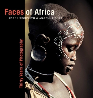 Faces of Africa - Carol Beckwith