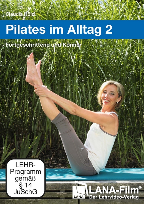 Pilates im Alltag 2 - Claudia H&ouml;lzl
