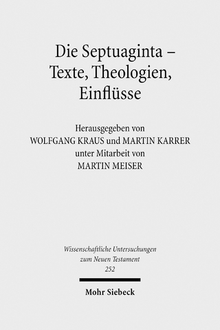 Die Septuaginta - Texte, Theologien, Einflüsse