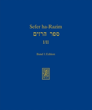 Sefer ha-Razim I und II - Das Buch der Geheimnisse I und II