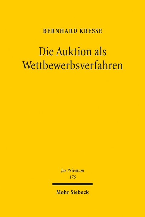 Die Auktion als Wettbewerbsverfahren -  Bernhard Kre&szlig;e