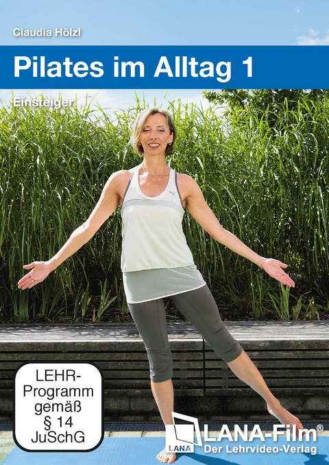 Pilates im Alltag 1 - Claudia H&ouml;lzl