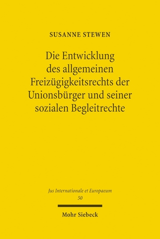 Die Entwicklung des allgemeinen Freizügigkeitsrechts der Unionsbürger und seiner sozialen Begleitrechte