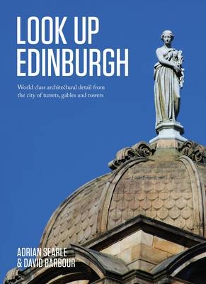 Look Up Edinburgh - Adrian Searle, David Barbour