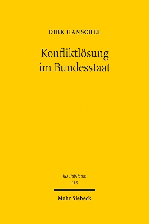 Konfliktl&ouml;sung im Bundesstaat -  Dirk Hanschel
