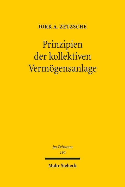 Prinzipien der kollektiven Verm&ouml;gensanlage -  Dirk A. Zetzsche