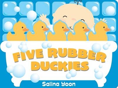 Five Rubber Duckies - Salina Yoon