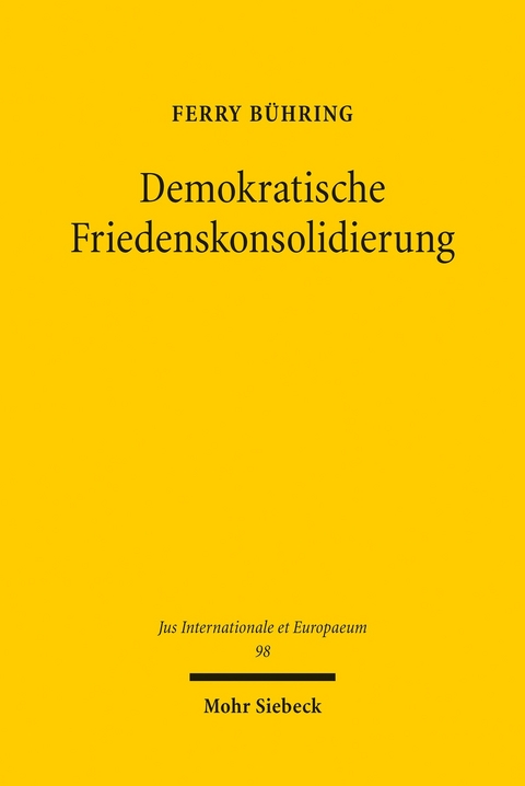 Demokratische Friedenskonsolidierung -  Ferry B&uuml;hring