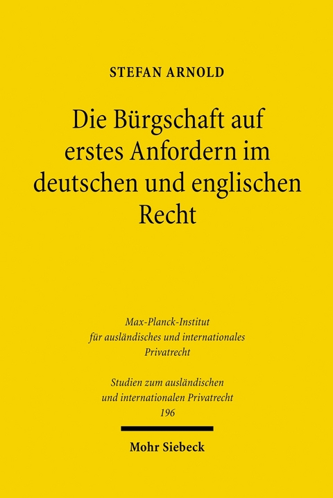 Die B&uuml;rgschaft auf erstes Anfordern im deutschen und englischen Recht -  Stefan Arnold