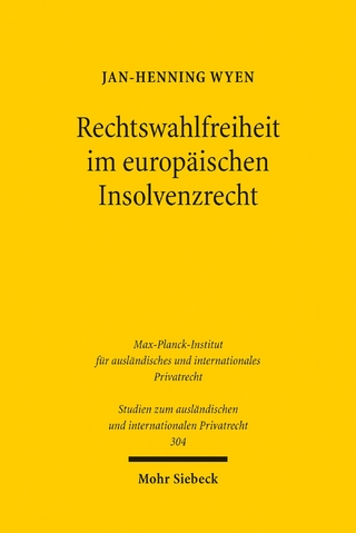 Rechtswahlfreiheit im europäischen Insolvenzrecht