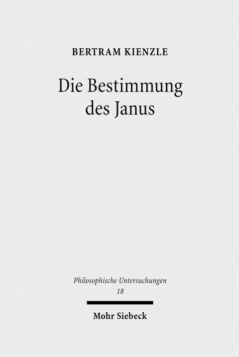 Die Bestimmung des Janus -  Bertram Kienzle