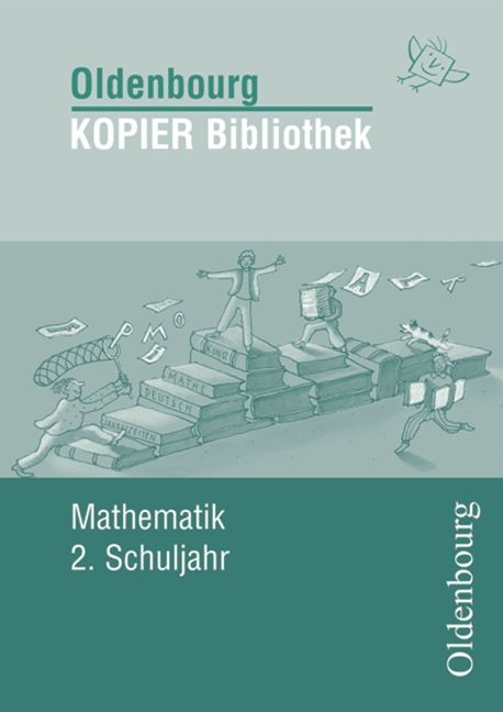 Oldenbourg KOPIER Bibliothek / Mathematik f&uuml;r das 2. Schuljahr
