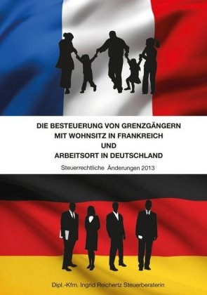 Die Besteuerung von Grenzgängern mit Wohnsitz in Frankreich und Arbeitsort in Deutschland