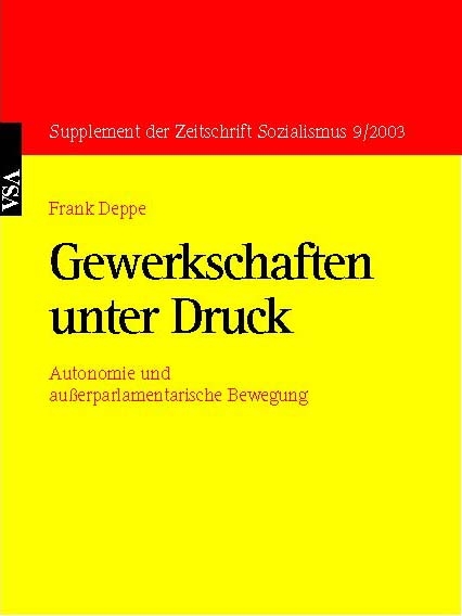 Gewerkschaften unter Druck - Frank Deppe