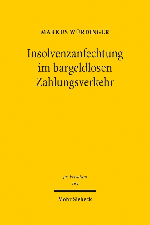 Insolvenzanfechtung im bargeldlosen Zahlungsverkehr -  Markus W&uuml;rdinger