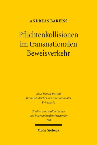 Pflichtenkollisionen im transnationalen Beweisverkehr
