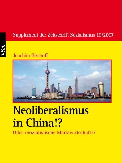Neoliberalismus in China!? - Bischoff Joachim