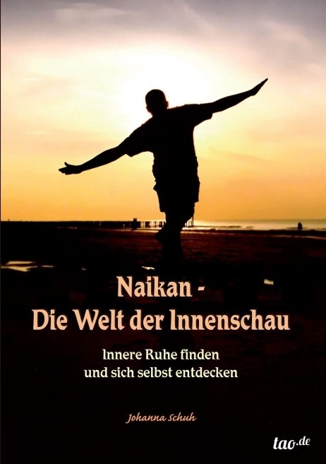 Naikan - Die Welt der Innenschau - Johanna Schuh