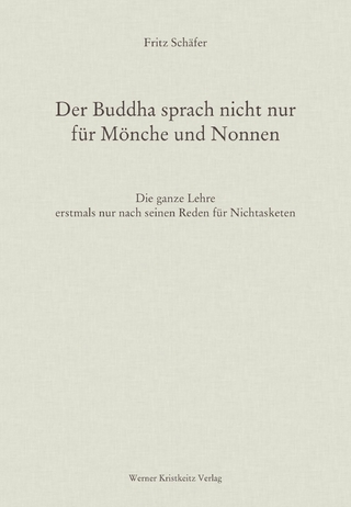 Der Buddha sprach nicht nur für Mönche und Nonnen