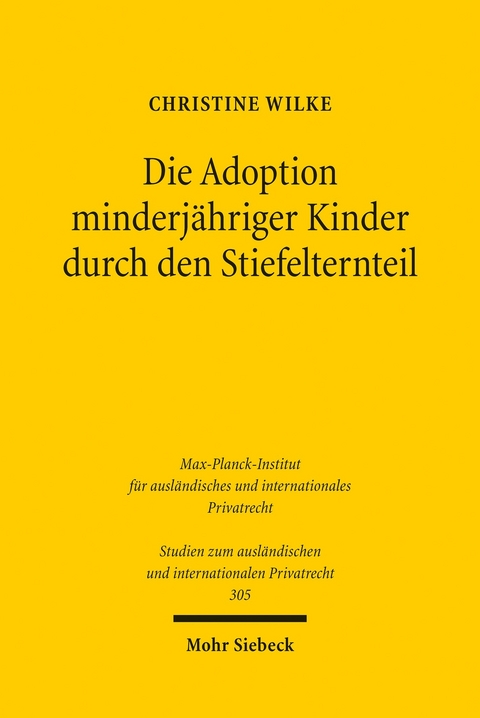 Die Adoption minderj&auml;hriger Kinder durch den Stiefelternteil -  Christine Wilke